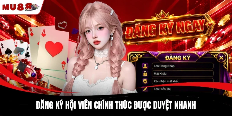 MU88 - Trang chủ đăng ký & đăng nhập mu88.com chính thức 15 Đăng ký hội viên chính thức được duyệt nhanh