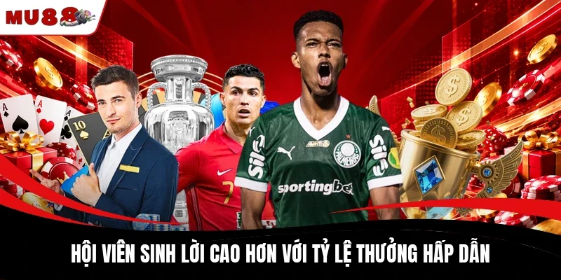 MU88 - Trang chủ đăng ký & đăng nhập mu88.com chính thức 13 Hội viên sinh lời cao hơn với tỷ lệ thưởng hấp dẫn